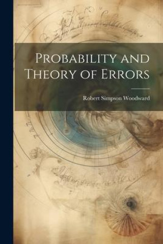 Buch Probability and Theory of Errors Robert Simpson Woodward