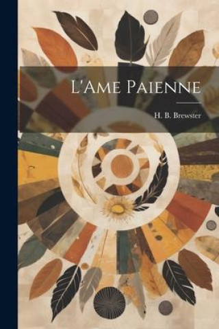 Knjiga L'Ame Paienne H. B. Brewster