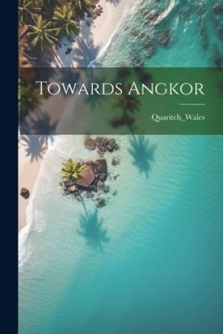 Book Towards Angkor 