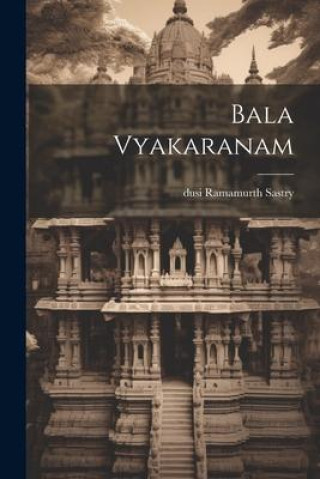 Carte Bala Vyakaranam dusi Ramamurth Sastry