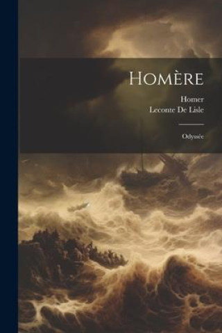Knjiga Hom?re: Odyssée Leconte De Lisle