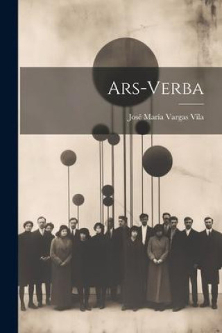Knjiga Ars-verba José María 1860-1933 Vargas Vila