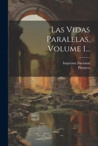 Libro Las Vidas Paralelas, Volume 1... Imprenta Nacional (Madrid)