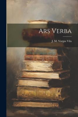 Knjiga Ars Verba J. M. Vargas Vila