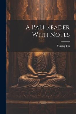 Knjiga A Pali Reader With Notes Maung Tin