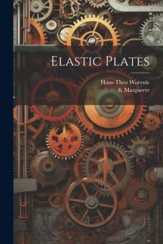 Knjiga Elastic Plates Hans-Theo Woernle