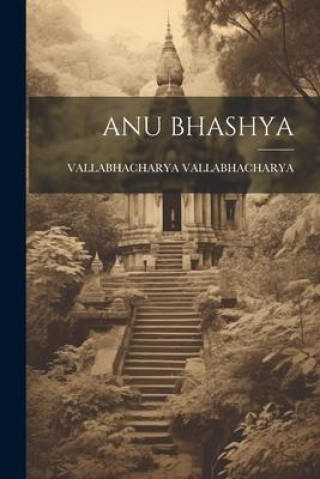 Libro Anu Bhashya VALLABHACHARYA VALLABHACHARYA
