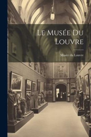 Książka Le Musée du Louvre 