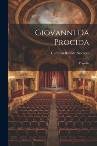Knjiga Giovanni da Procida: Tragedia Giovanni Battista Niccolini