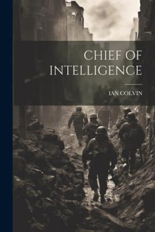 Knjiga Chief of Intelligence IAN COLVIN