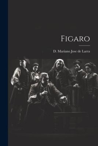 Knjiga Figaro D. Mariano Jose de Larra