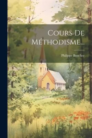 Book Cours De Méthodisme... Philippe Boucher