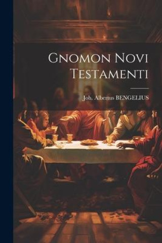 Knjiga Gnomon Novi Testamenti Joh. Albertus BENGELIUS