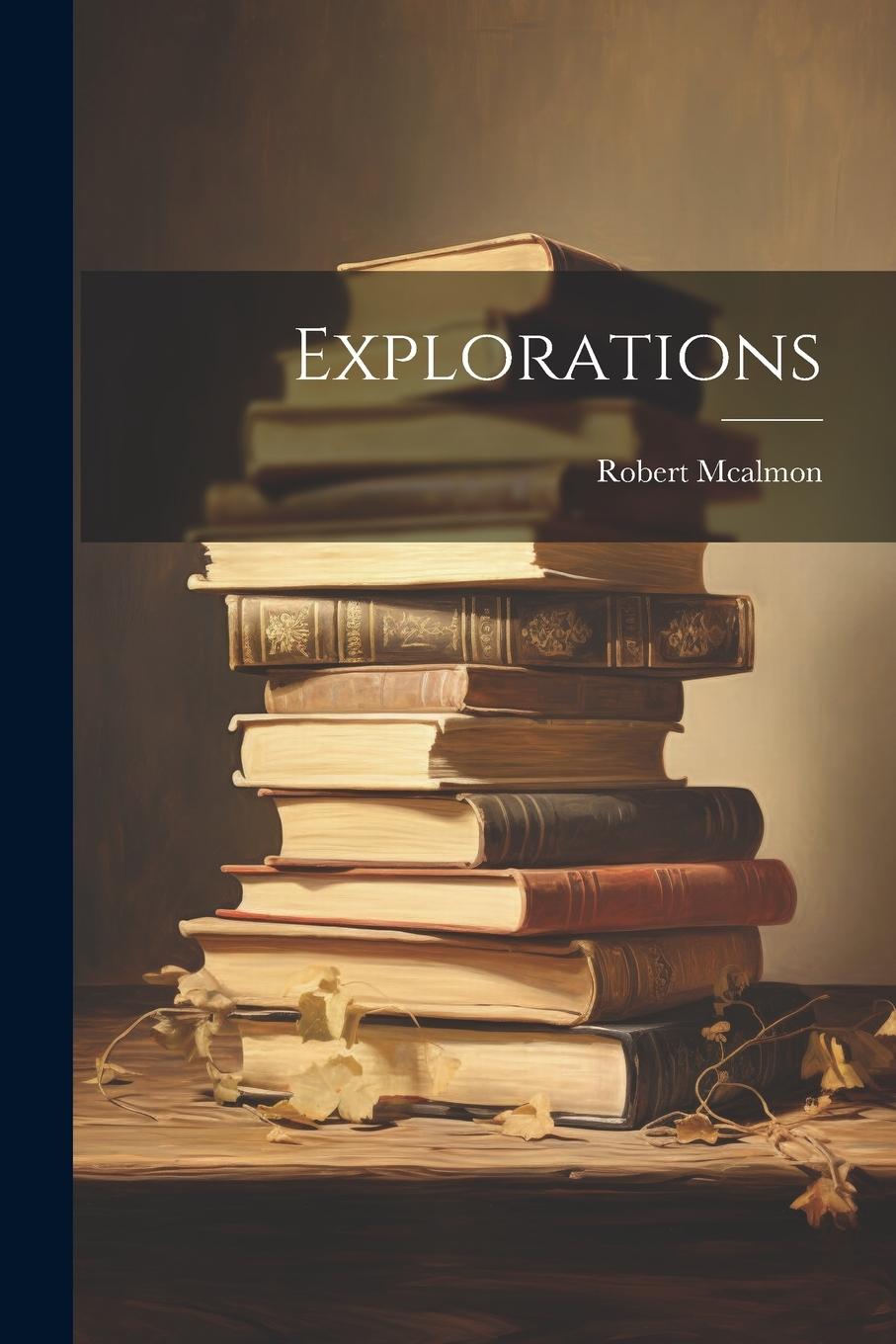 Knjiga Explorations Robert Mcalmon