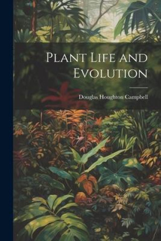 Könyv Plant Life and Evolution 