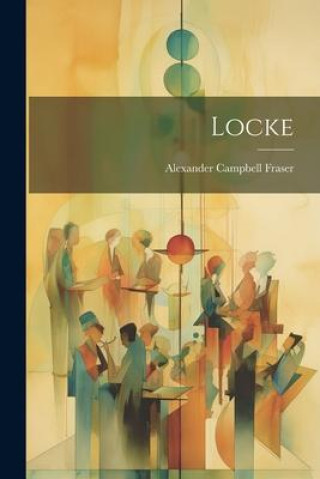 Knjiga Locke Alexander Campbell Fraser