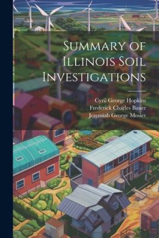 Knjiga Summary of Illinois Soil Investigations Jeremiah George Mosier