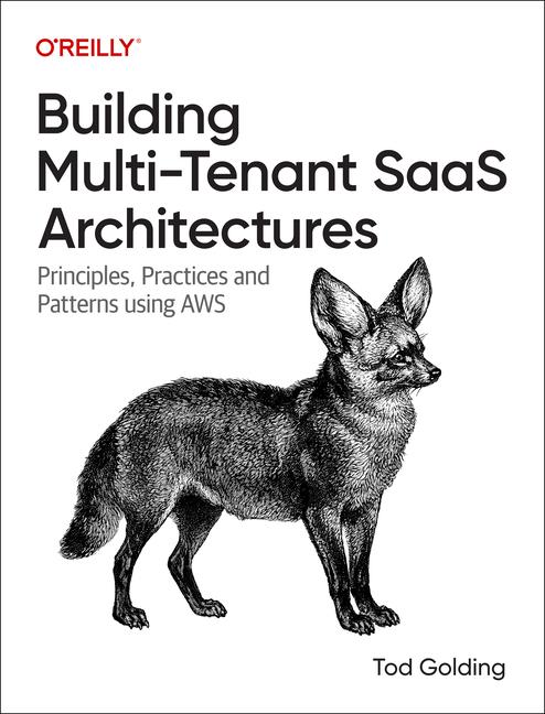 Carte Building Multi-Tenant Saas Architectures: Principles, Practices and Patterns Using Aws 