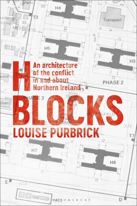 Knjiga H Blocks: An Architecture of the Conflict in and about Northern Ireland 