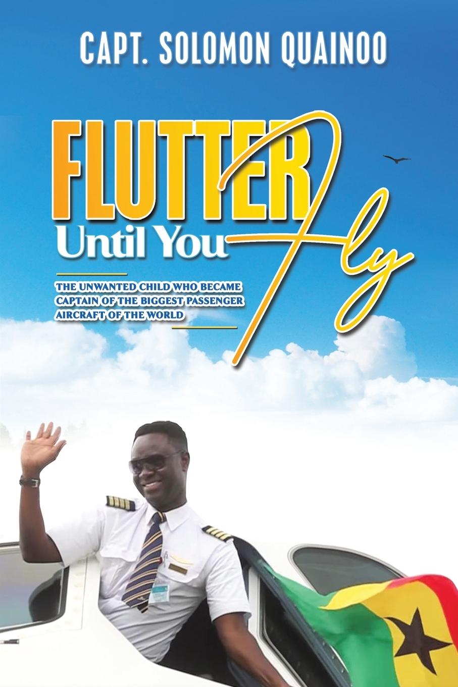 Book Flutter Until You Fly Capt. Solomon Quainoo