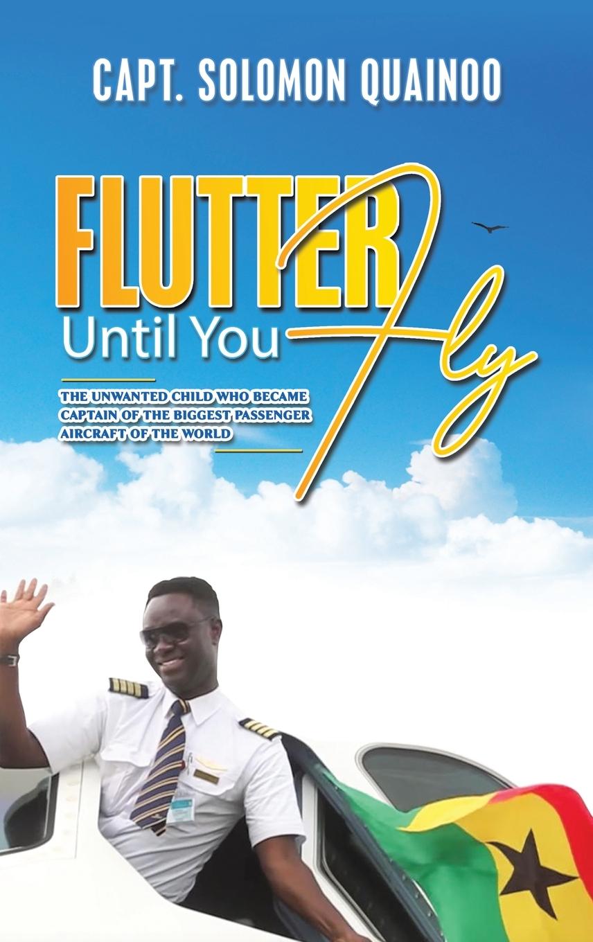 Knjiga Flutter Until You Fly Capt. Solomon Quainoo