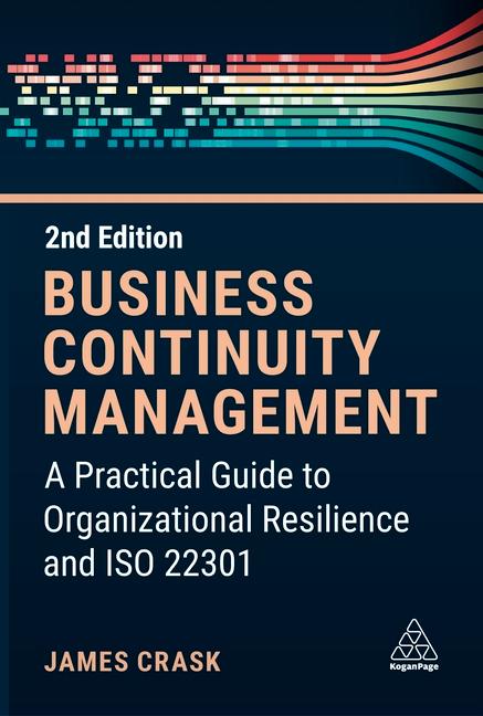 Kniha Business Continuity Management: A Practical Guide to Organization Resilience and ISO 22301 