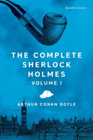 Könyv The Complete Sherlock Holmes, Volume I 