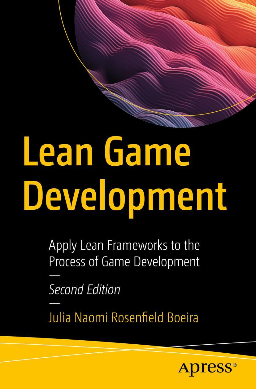 Kniha Lean Game Development: Apply Lean Frameworks to the Process of Game Development 