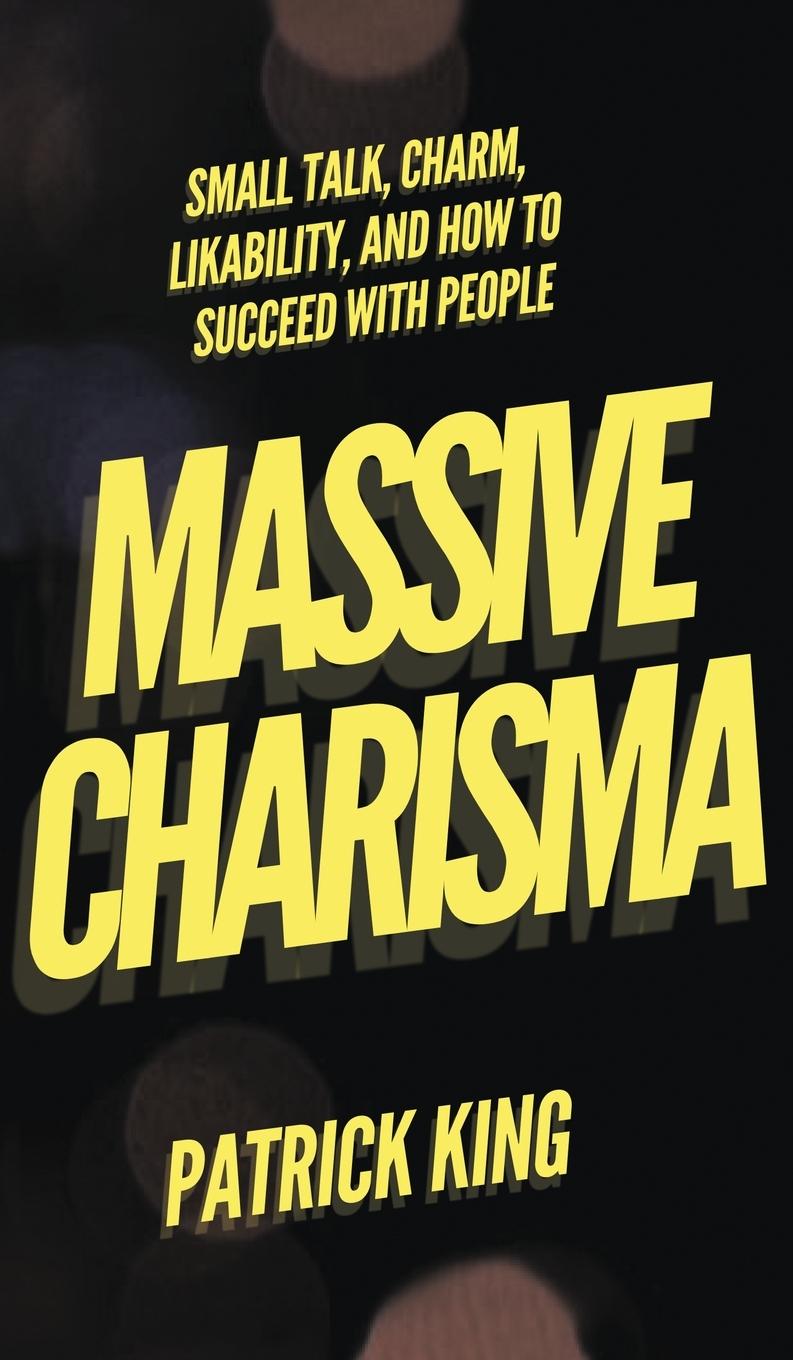Knjiga MASSIVE CHARISMA Patrick King