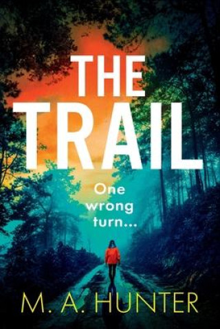 Knjiga The Trail M.A Hunter