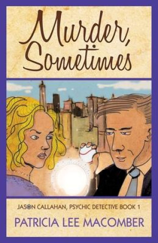Knjiga Murder, Sometimes Patricia Lee Macomber