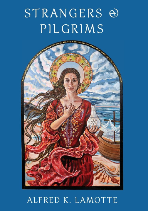 Buch Strangers & Pilgrims Alfred K LaMotte