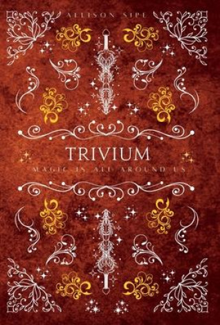 Knjiga Trivium Allison Sipe