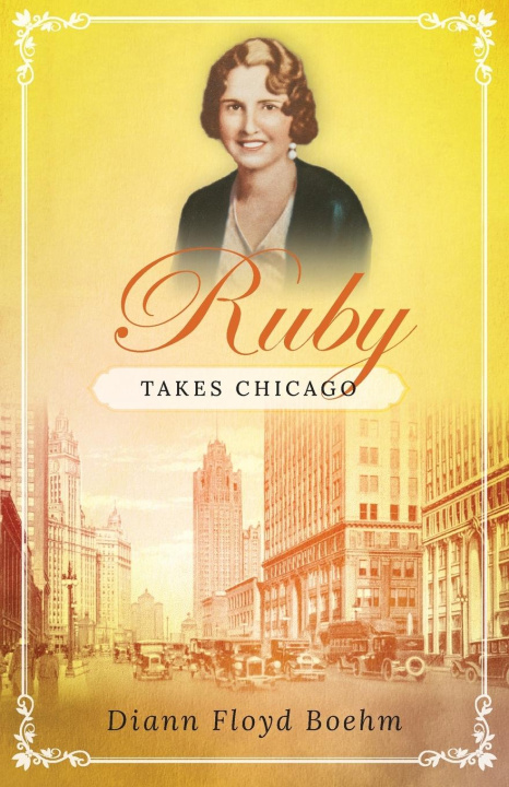 Knjiga Ruby Takes Chicago Diann Floyd Boehm