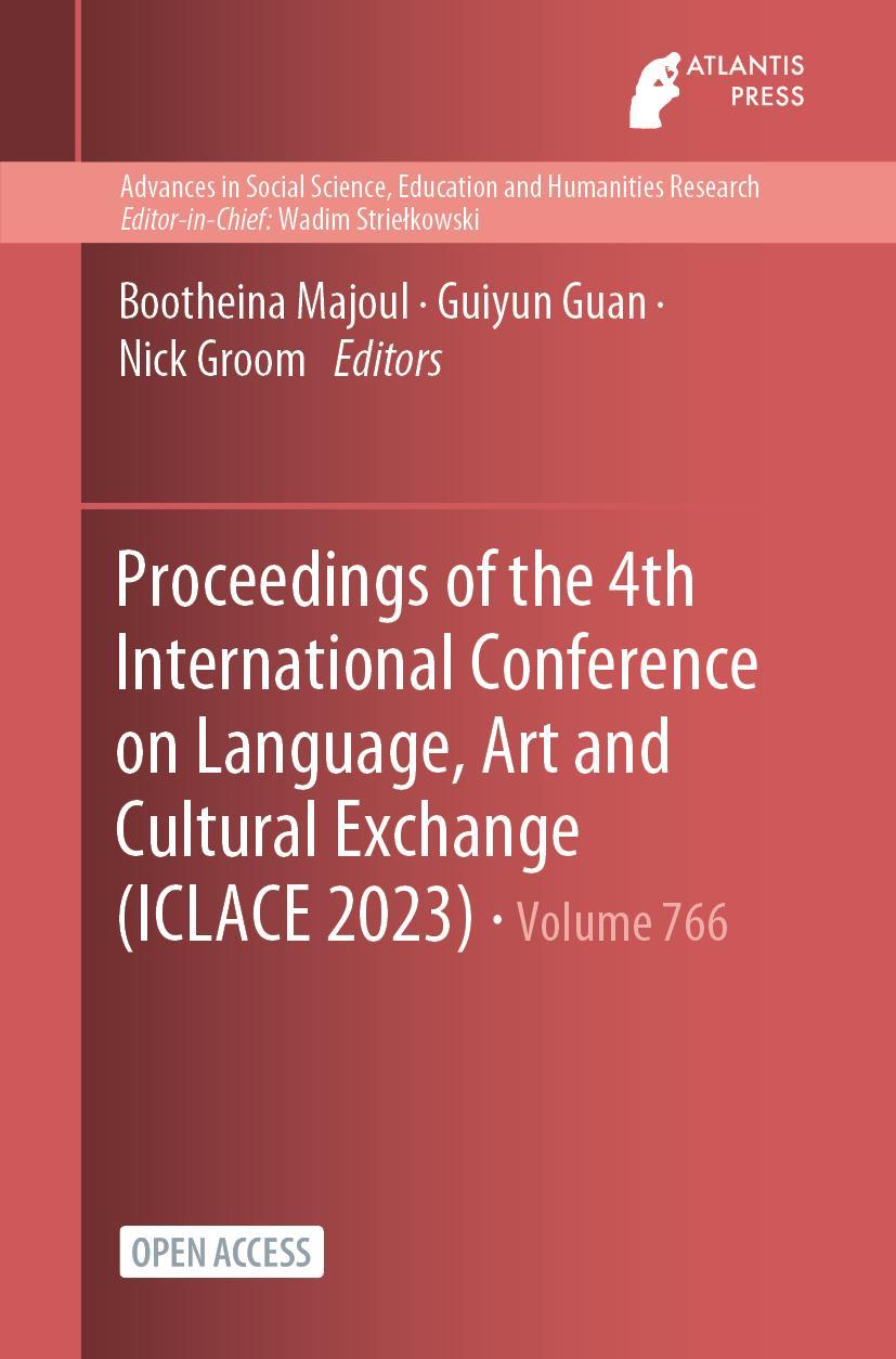 Kniha Proceedings of the 4th International Conference on Language, Art and Cultural Exchange (ICLACE 2023) Guiyun Guan