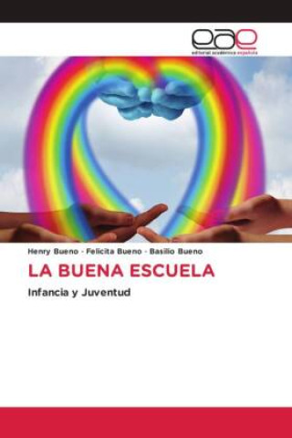 Kniha LA BUENA ESCUELA Felicita Bueno