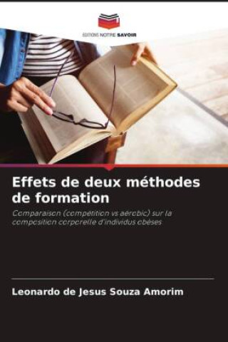 Knjiga Effets de deux méthodes de formation Leonardo de Jesus Souza Amorim