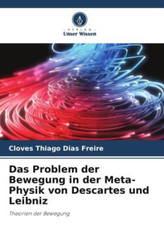 Book Das Problem der Bewegung in der Meta-Physik von Descartes und Leibniz 