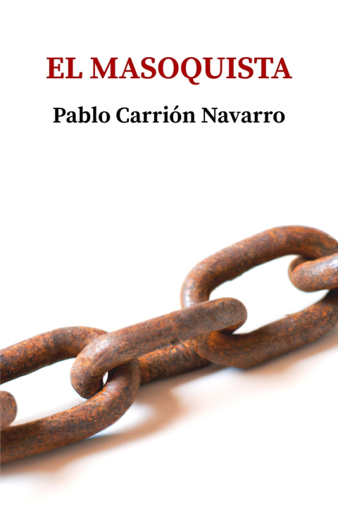 Knjiga El masoquista Pablo Carrión Navarro