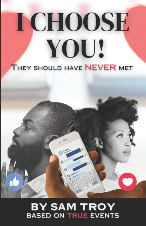 Knjiga I Choose You!: They Should Have NEVER Met Sam Troy