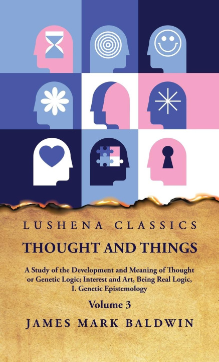 Knjiga Thought and Things Volume 3 James Mark Baldwin