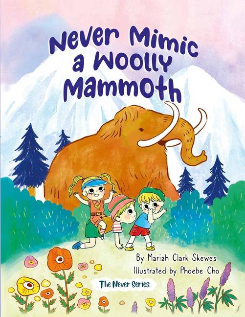 Knjiga Never Mimic a Woolly Mammoth Phoebe Cho