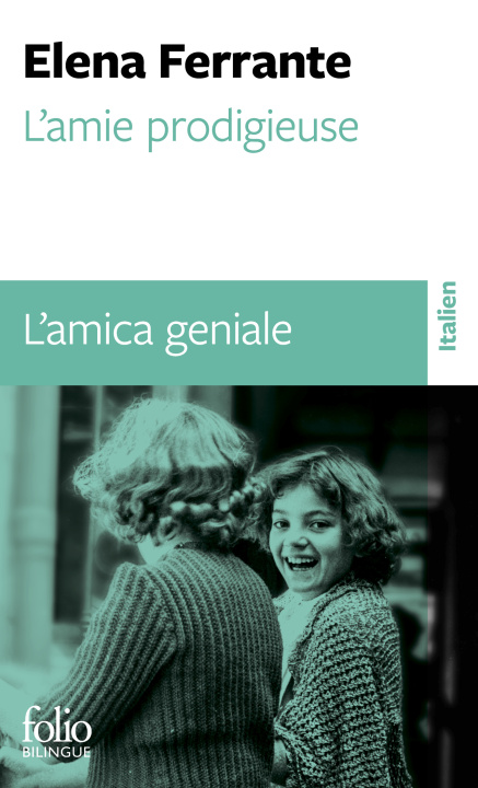 Kniha L'AMIE PRODIGIEUSE / L'AMICA GENIALE Elena Ferrante