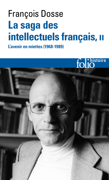 Kniha La saga des intellectuels français, II Dosse
