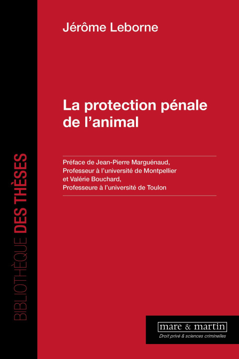 Kniha LA PROTECTION PENALE DE L'ANIMAL LEBORNE JEROME JEROME