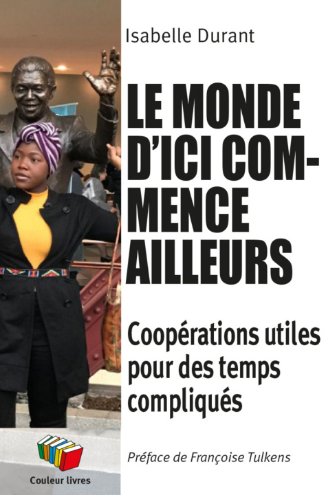 Knjiga LE MONDE D'ICI COMMENCE AILLEURS DURANT ISABELLE