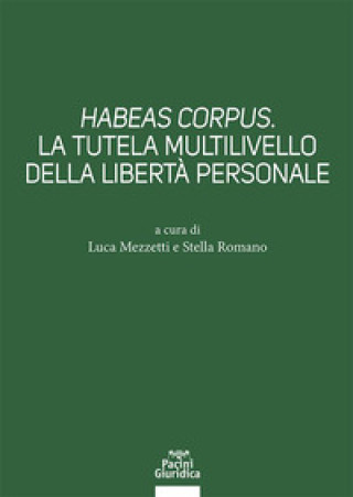 Könyv Habeas corpus. La tutela multilivello della libertà personale 