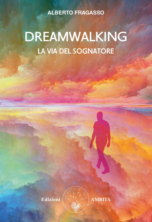 Kniha Dreamwalking la via del sognatore Alberto Fragasso