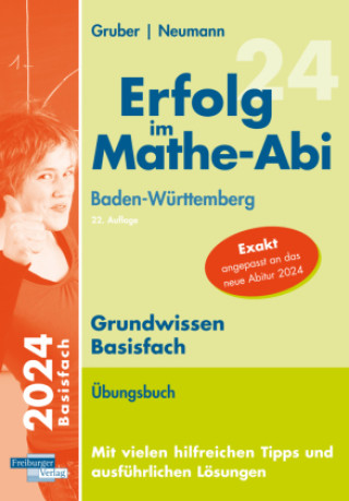 Knjiga Erfolg im Mathe-Abi 2024 Grundwissen Basisfach Baden-Württemberg Helmut Gruber