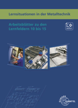 Książka Lernsituationen in der Metalltechnik Lernfelder 10 bis 15 Lothar Haas